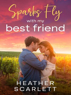 cover image of Sparks Fly with My Best Friend